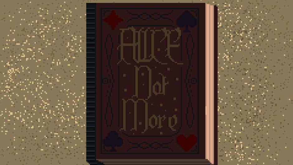 Alice Not More