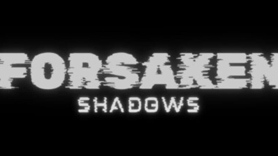 Forsaken Shadows