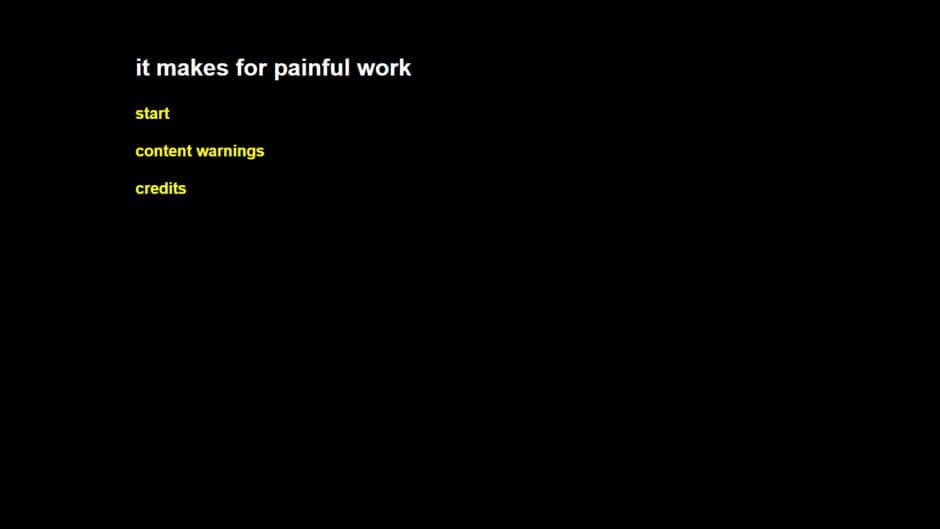 It Makes for Painful Work