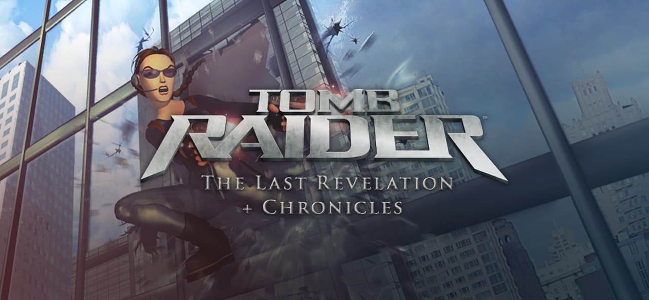 Tomb Raider: The Last Revelation + Chronicles