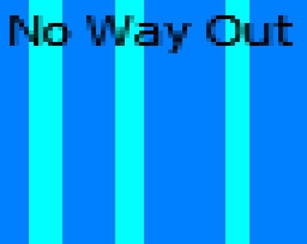 No Way Out (itch) (JayJaysizzle13)