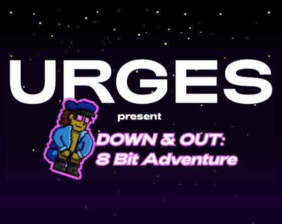 DOWN & OUT: 8 Bit Adventure