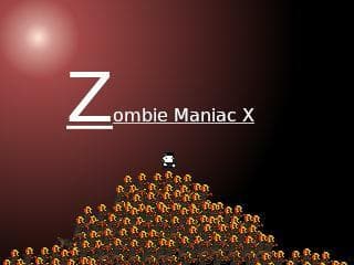 Zombie Maniac X