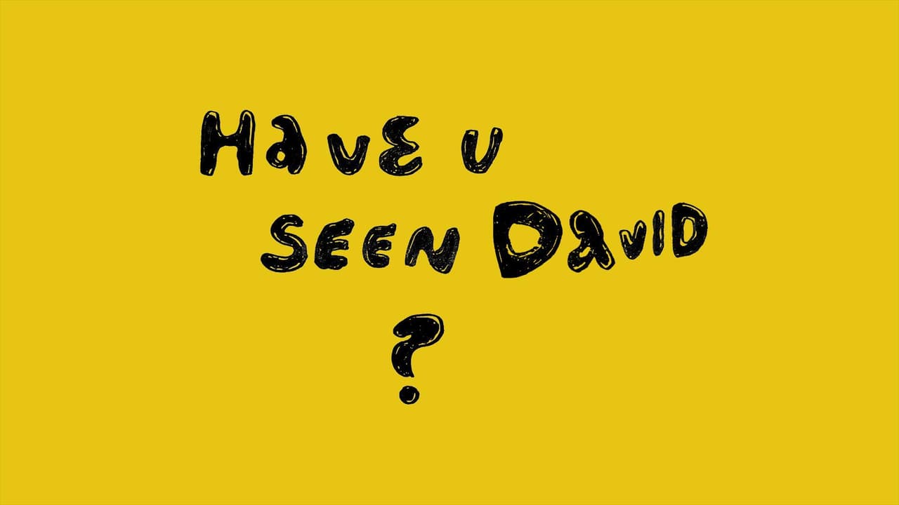 Have you seen David?