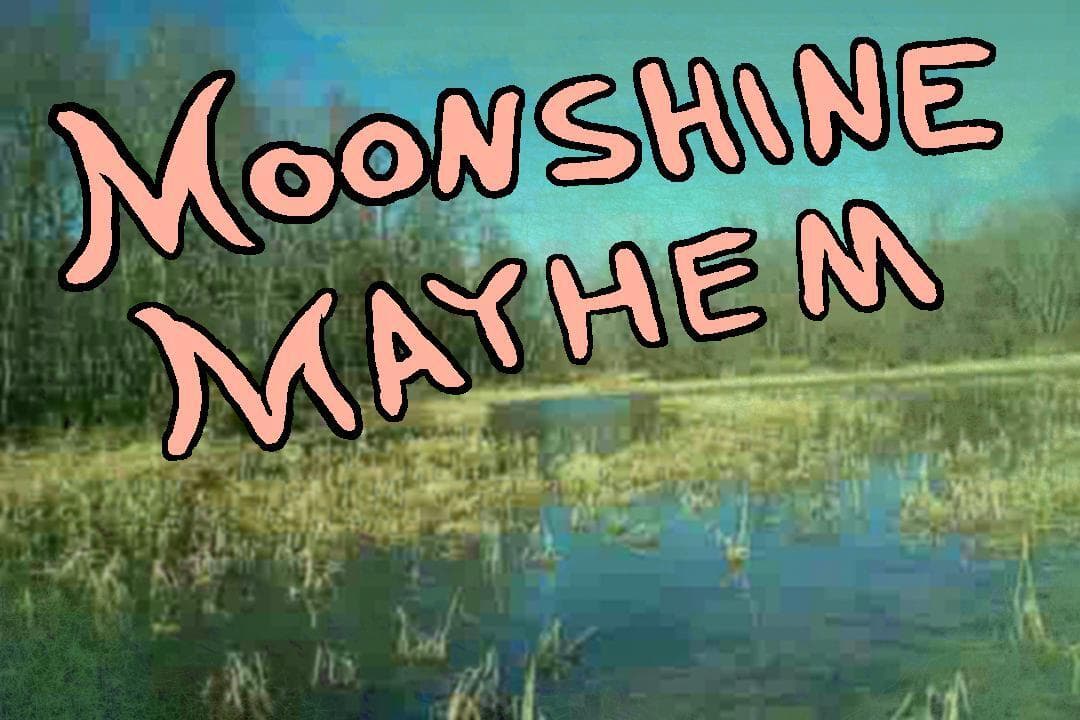 Moonshine Mayhem