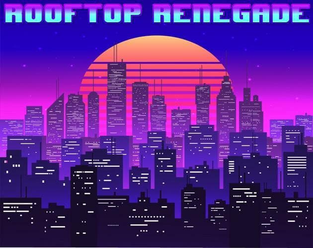 Rooftop Renegade (itch)