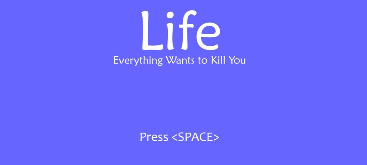 Life - Everything Wants to Kill You screenshot 2