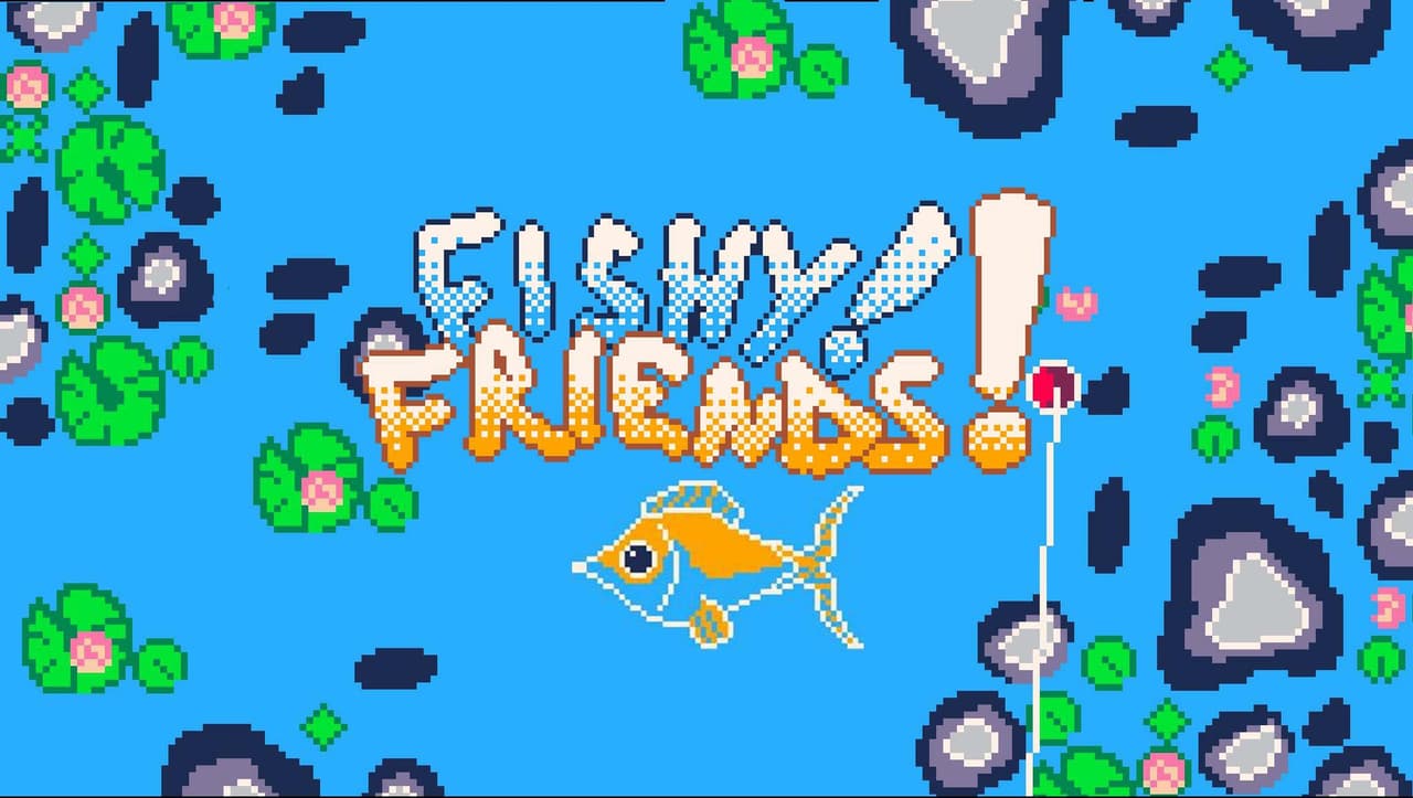 Fishy Friends!