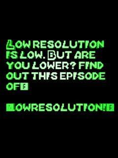 Low Resolution