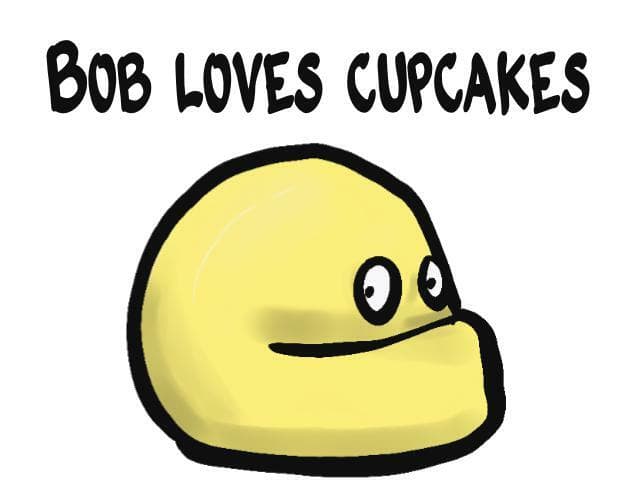 Bob Loves Cupcakes