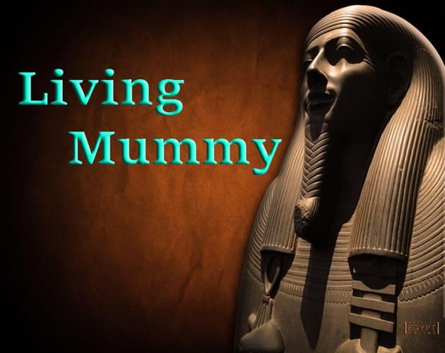 Living Mummy