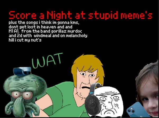 Score a Night at stupid memes screenshot 2