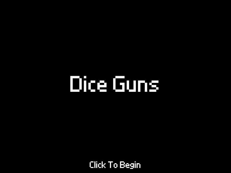 Dice Guns