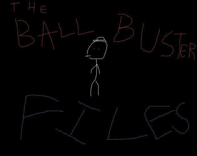 The Ball Buster Files