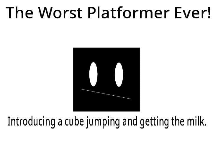 The Worst Platformer Ever! (1st Chapter)