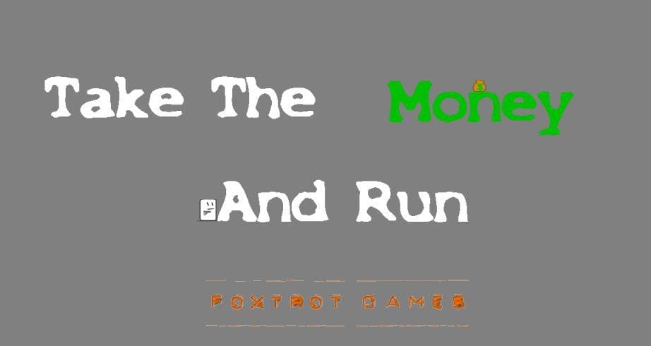 Take the Money and Run screenshot 2