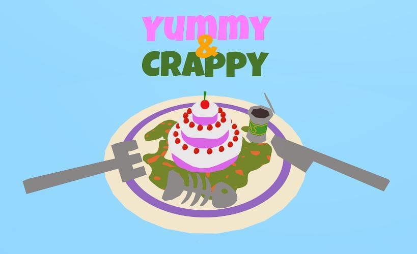 Yummy & Crappy