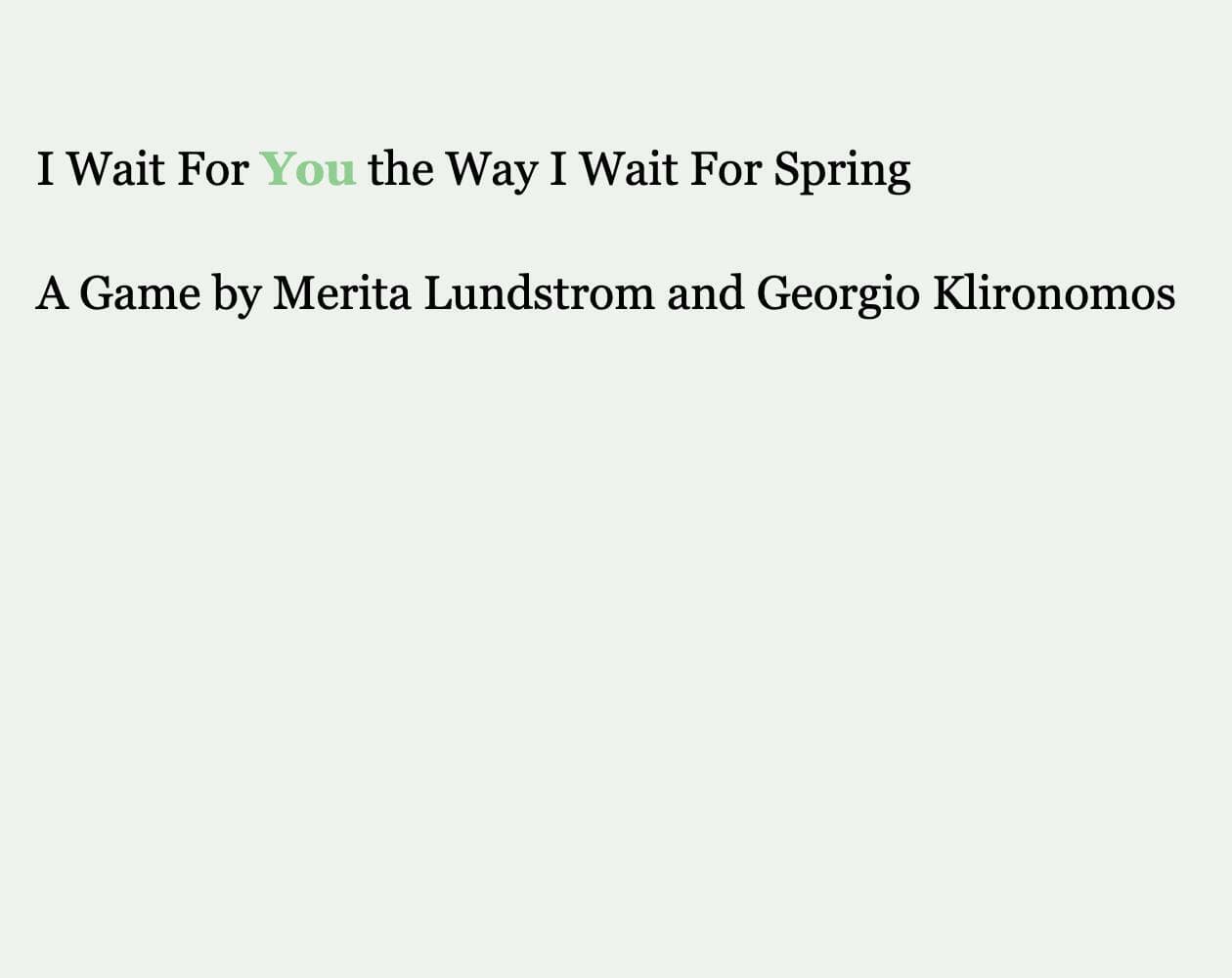 I Wait For You the Way I Wait For Spring