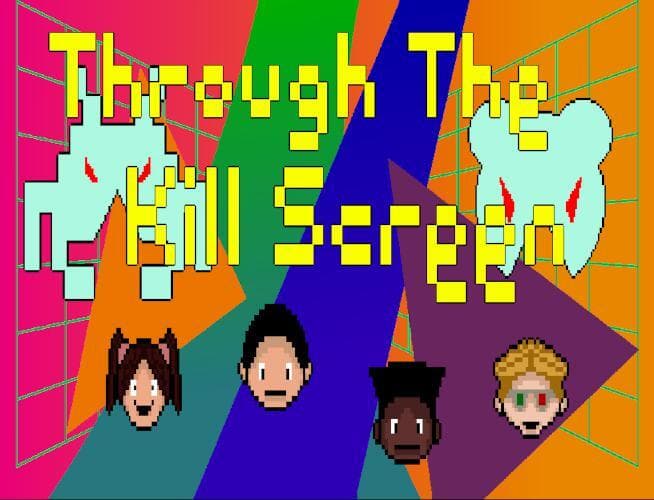 Through the Kill Screen- Demo