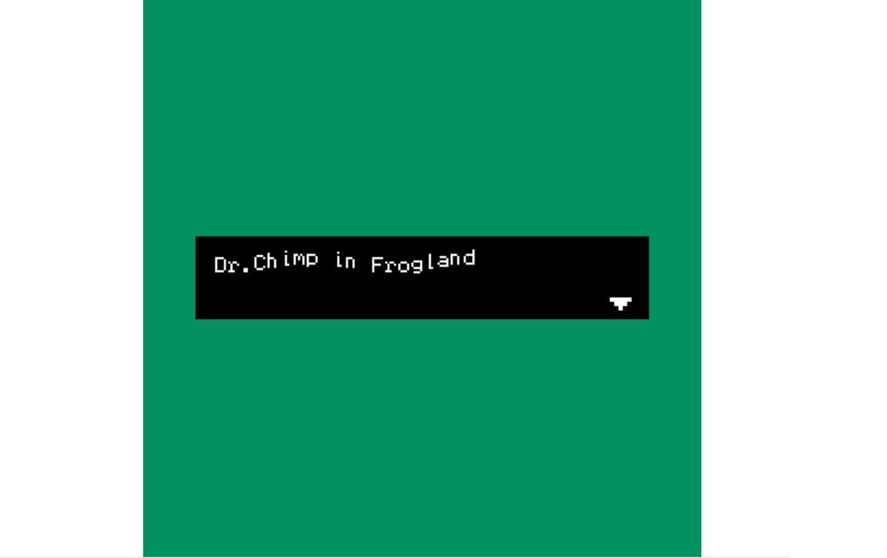Dr. Chimp in Frogland