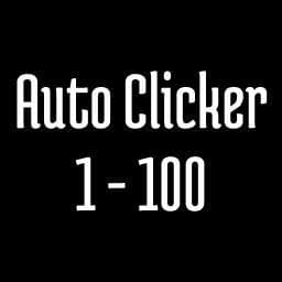 1 - 100 Auto Clicker