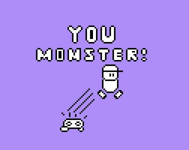 You Monster! (Freezeboy13)