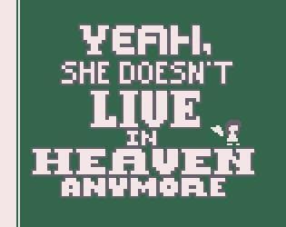 Yeah, She Doesnt Live in Heaven Anymore