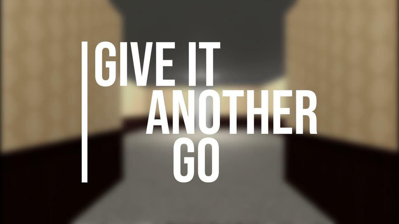 Give It Another Go