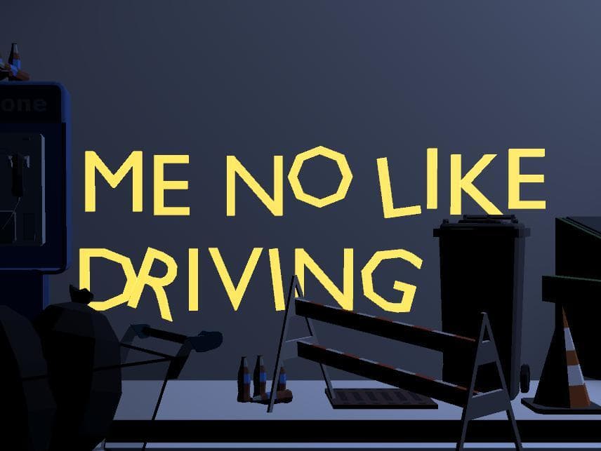 me no like driving
