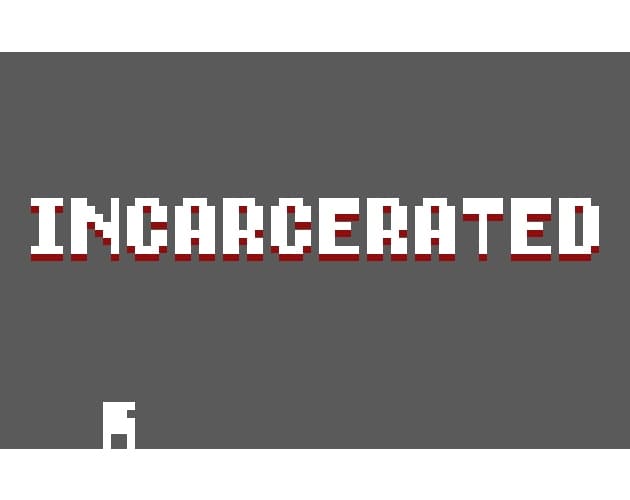 Incarcerated