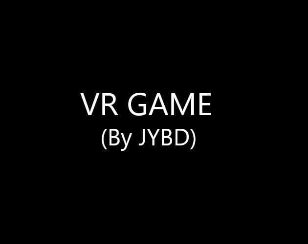 VR Game(by JYBD)