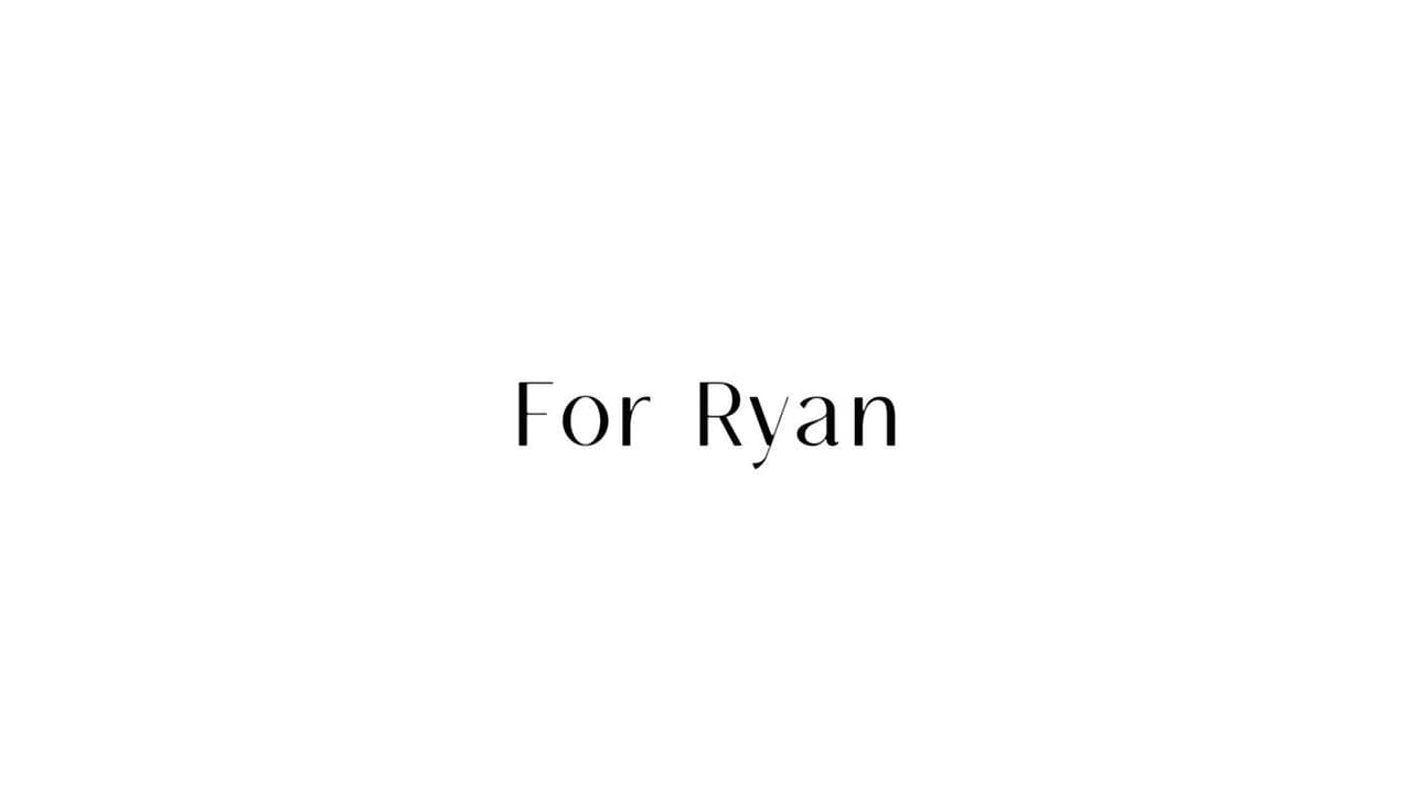 For Ryan