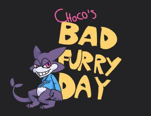 CHOCOs BAD FURRY DAY