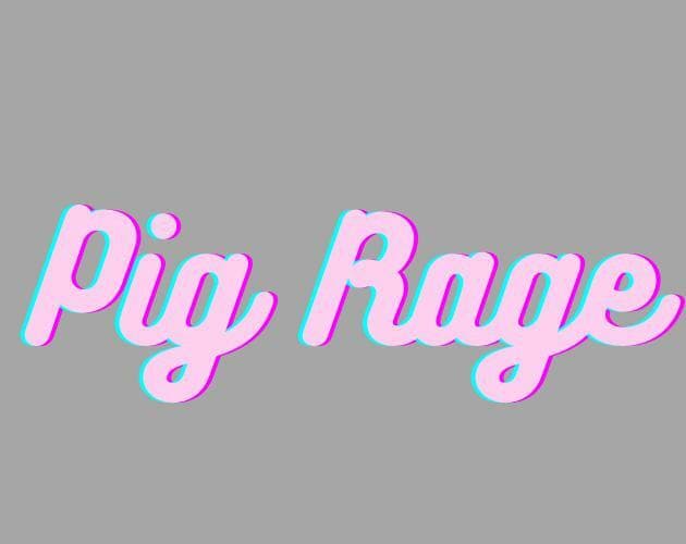 Pig Rage