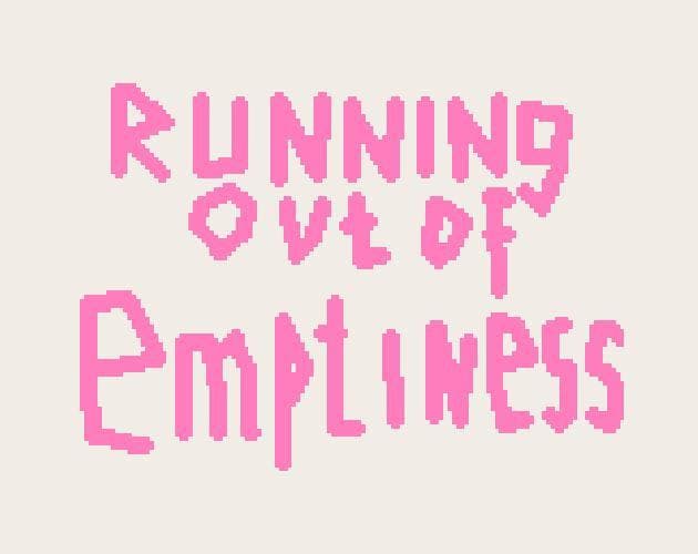 running out of emptiness