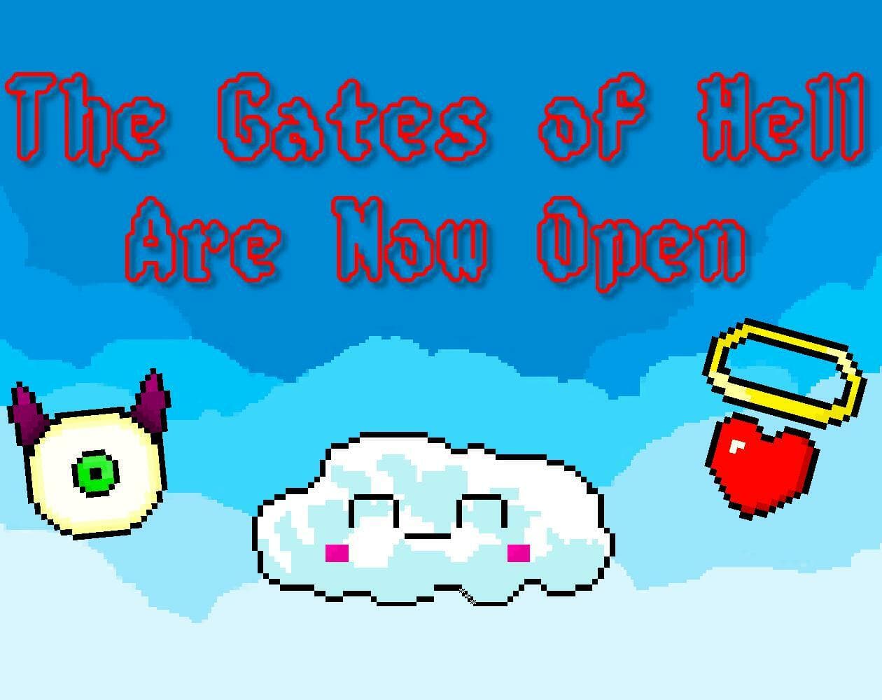 The Gates of Hell Are Now Open