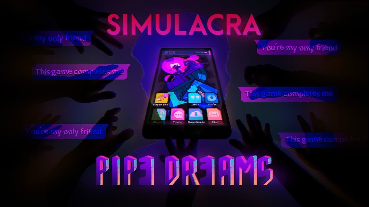 SIMULACRA: Pipe Dreams