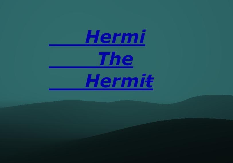 Hermi the Hermit
