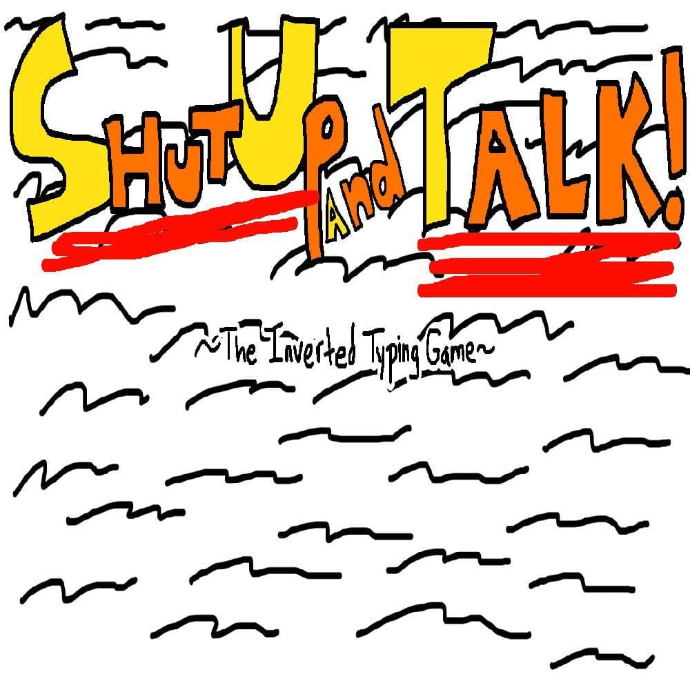 Shut Up And Talk!