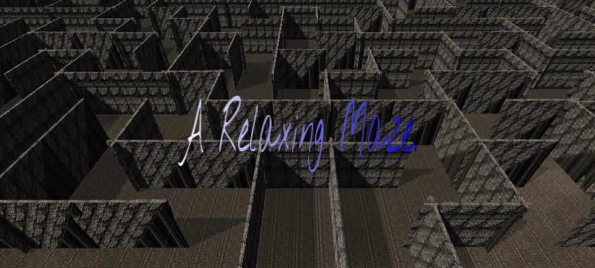 A Relaxing Maze.