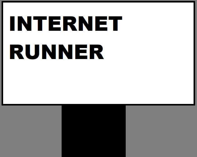 Internet Runner