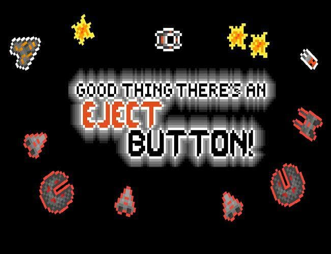Good Thing Theres an Eject Button!
