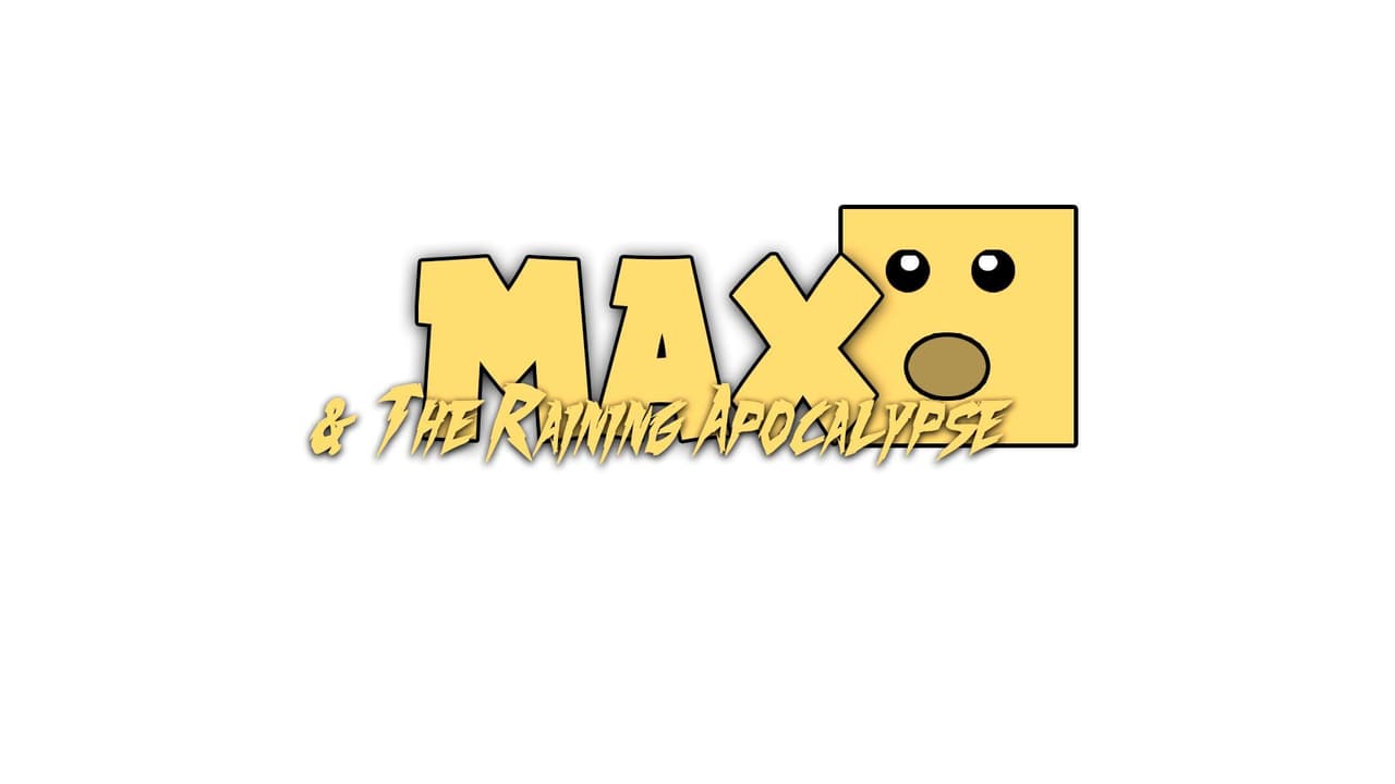 Max & The Raining Apocalypse