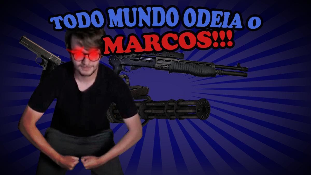 Todo mundo odeia o Marcos!!!