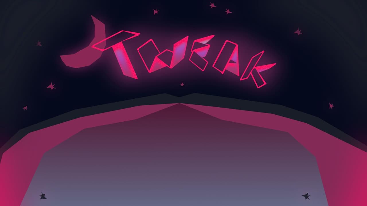 Tweak
