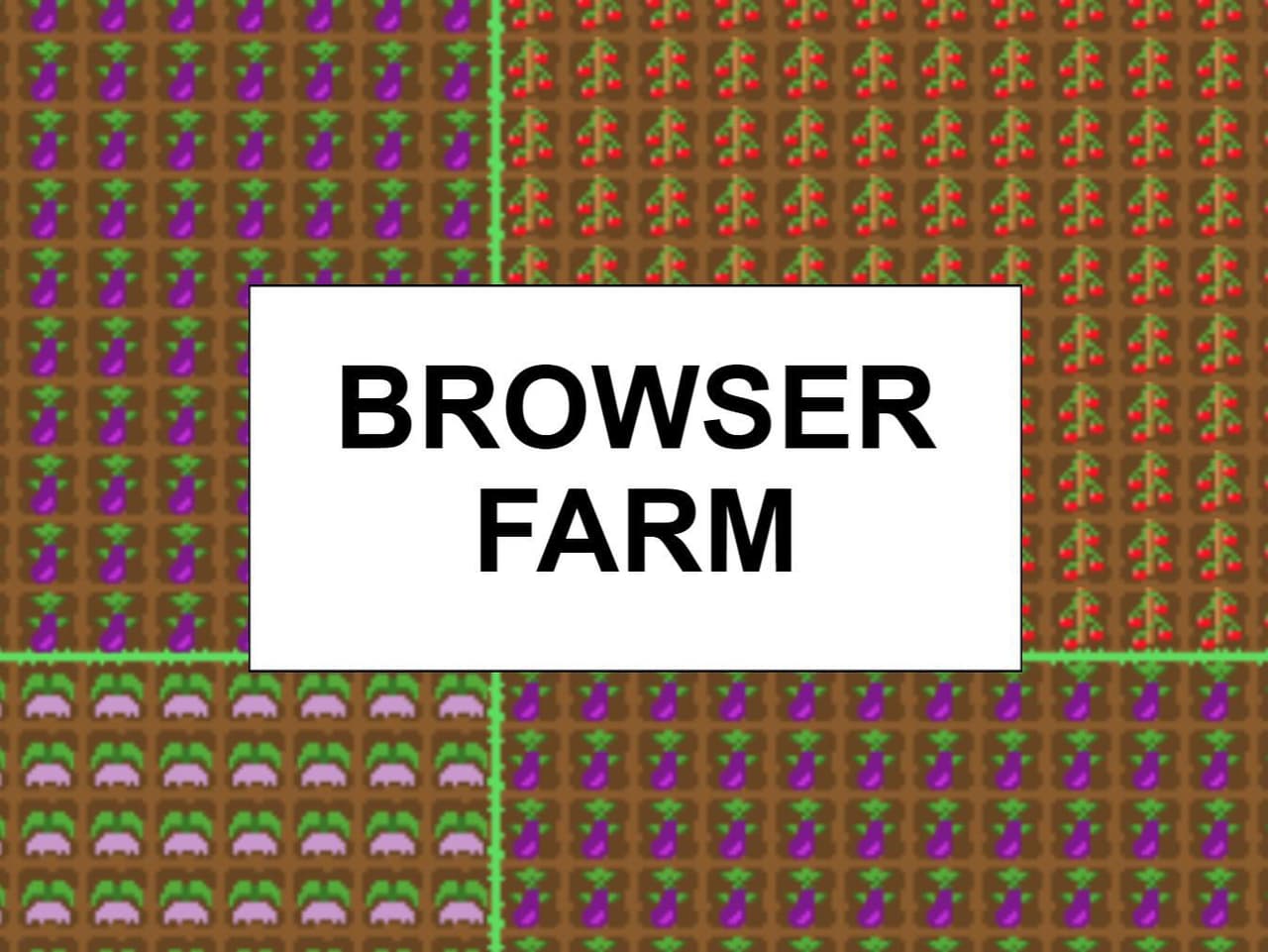 Browser Farm