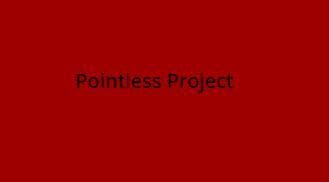 Pointless Project