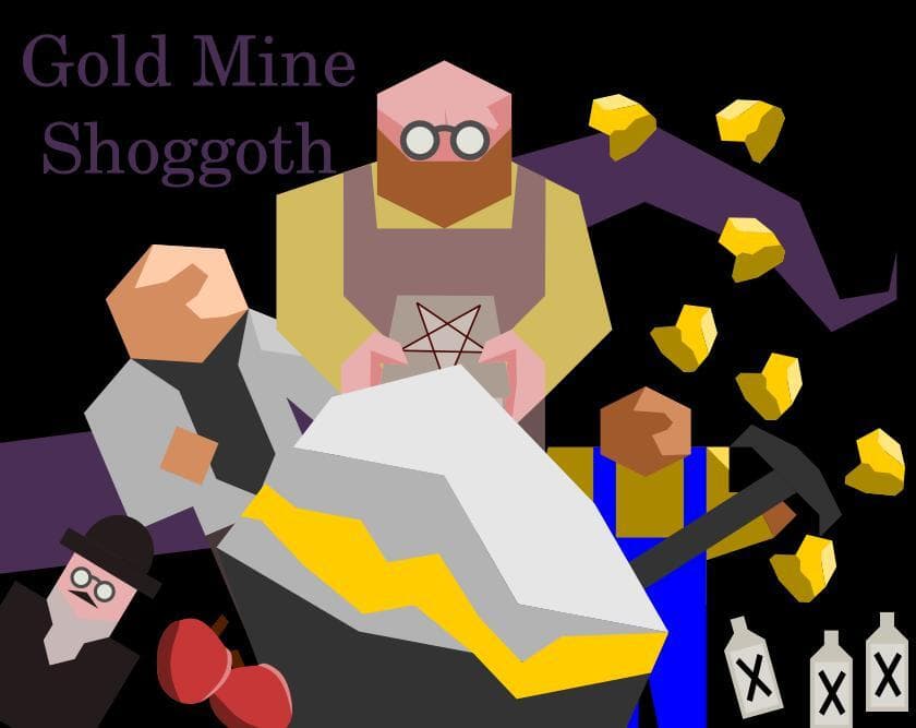 Gold Mine Shoggoth