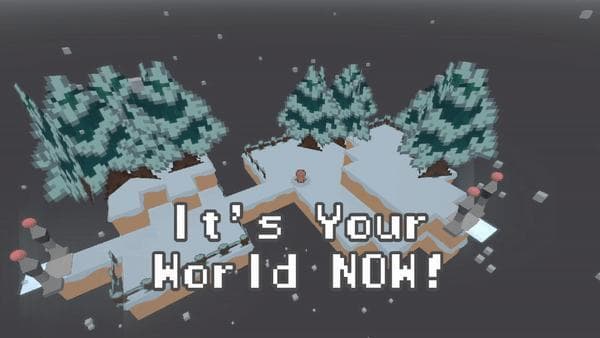 Its Your World Now!
