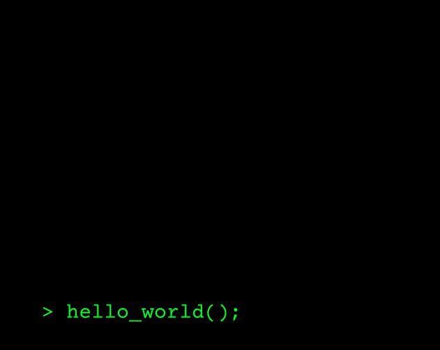 > hello_world()